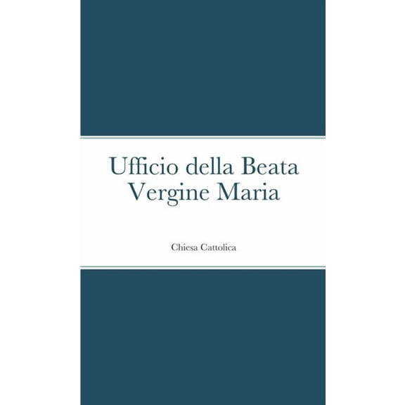 Ufficio della Beata Vergine Maria, (Paperback)