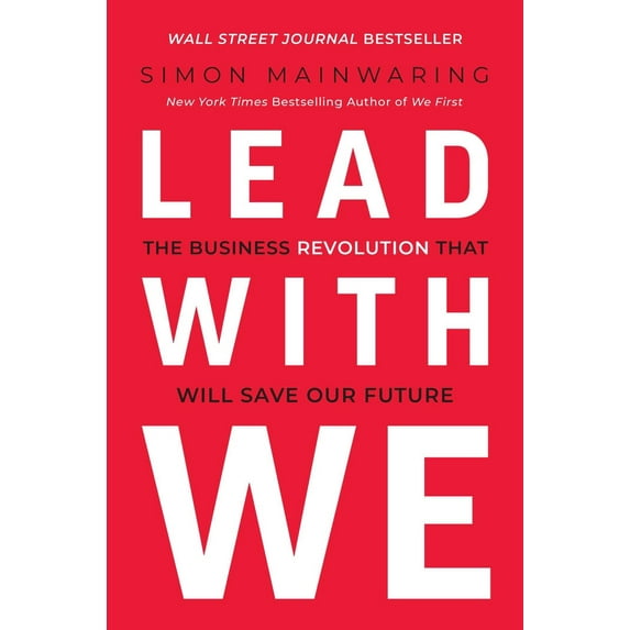 Pre-Owned Lead with We: The Business Revolution That Will Save Our Future (Hardcover) 195329569X 9781953295699