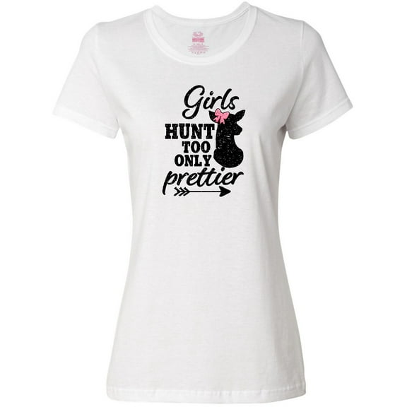 Inktastic Hunting Girls Hunt Too Only Prettier with Doe and Arrow Women's T-Shirt