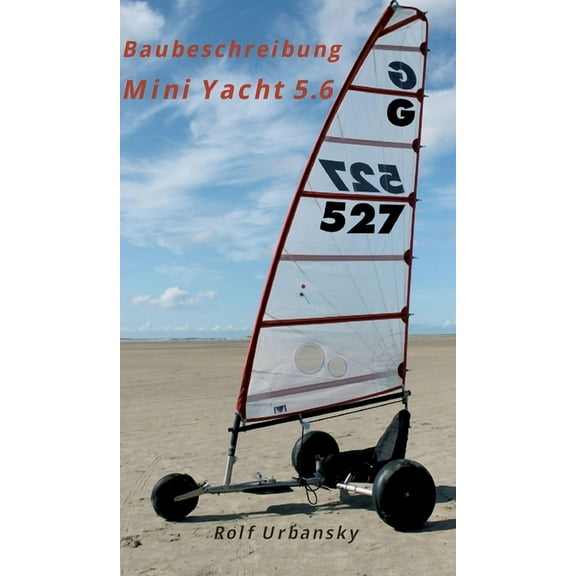 Mini Yacht 5.6: Bauanleitung (Hardcover)