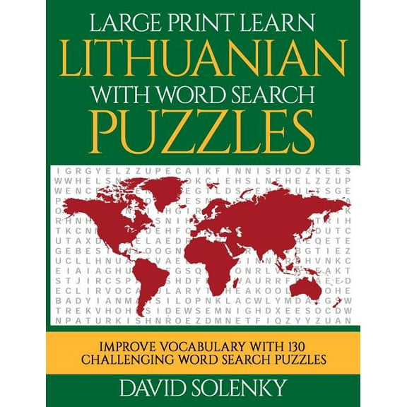 Large Print Learn Lithuanian with Word Search Puzzles: Learn Lithuanian Language Vocabulary with (Paperback) by David Solenky