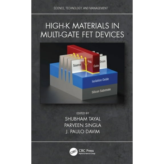 Science, Technology, and Management High-k Materials in Multi-Gate FET Devices, (Hardcover)