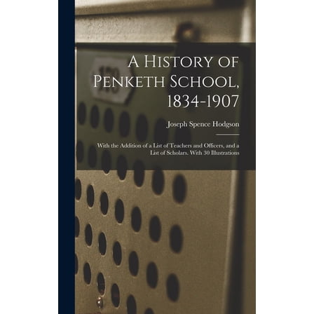A History of Penketh School, 1834-1907 (Hardcover)