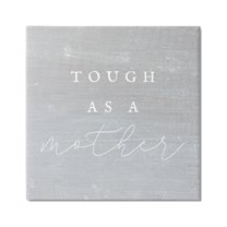 Stupell Industries Tough As A Mother Phrase Inspirational Painting Gallery Wrapped Canvas Print Wall Art, 30 x 30