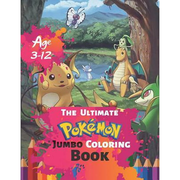Download The Ultimate Pokemon Jumbo Coloring Book Age 3-12: Coloring Book for Kids and Adults, Activity ...
