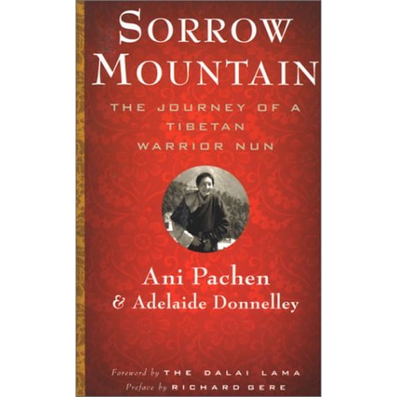 Pre-Owned Sorrow Mountain: The Journey of a Tibetan Warrior Nun (Paperback) 1568363230 9781568363233