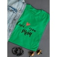 thumbnail image 3 of Love You Mom Heart Lettering Shaped T-Shirt Women -Image by Shutterstock, Female Medium, 3 of 4