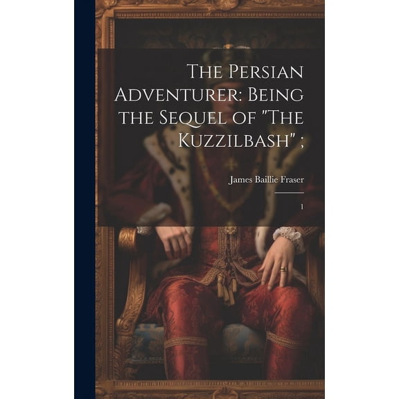The Persian Adventurer (Hardcover)