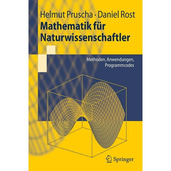 Springer-Lehrbuch Mathematik Für Naturwissenschaftler: Methoden, Anwendungen, Programmcodes, (Paperback)