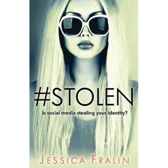 Stolen: Is Social Media Stealing Your Identity? (Paperback)