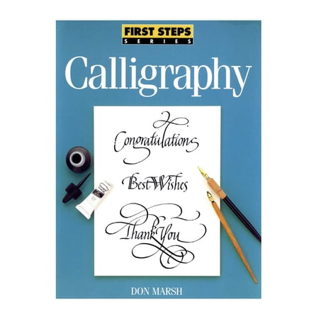 North Light Books First Steps: Calligraphy