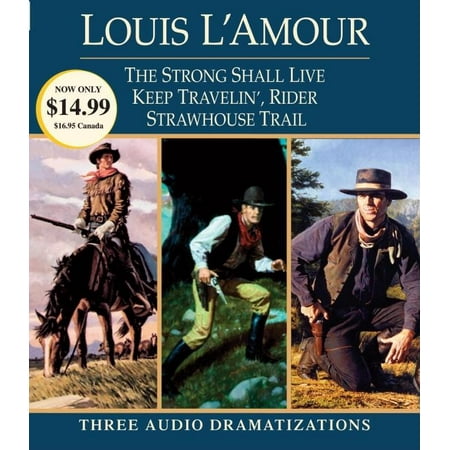 Western Audio Books Strong Shall Live / Keep Travelin' Rider / Strawhouse Trail: Three Audio Dramatizations (Audiobook) ()