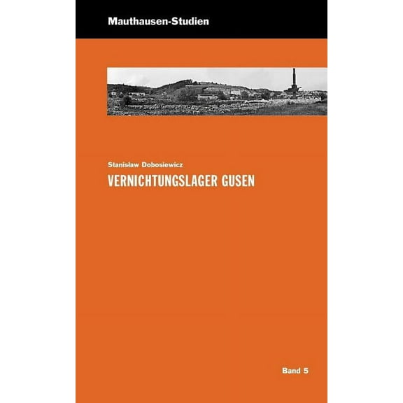 Vernichtungslager Gusen