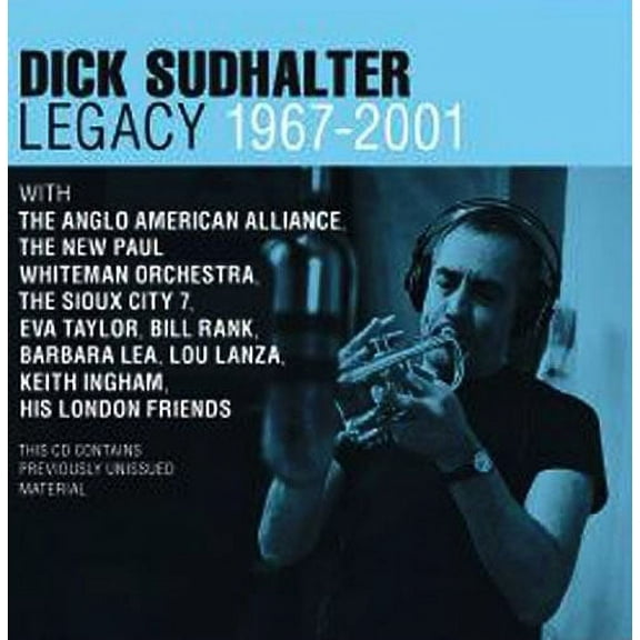 Dick Sudhalter - Legacy 1967-2001 - Music & Performance - CD