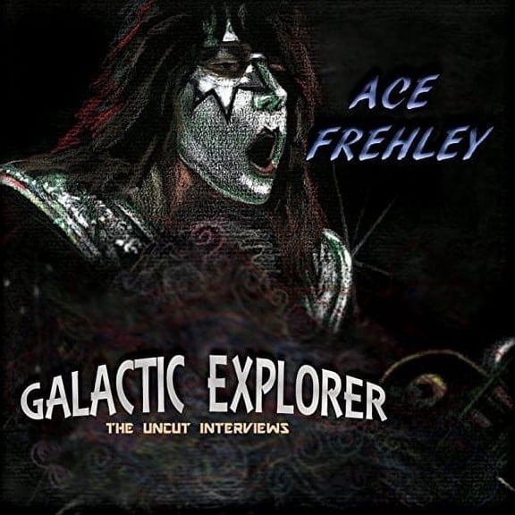 Ace Frehley - Galactic Explorer: The Uncut Interviews - Music & Performance - CD
