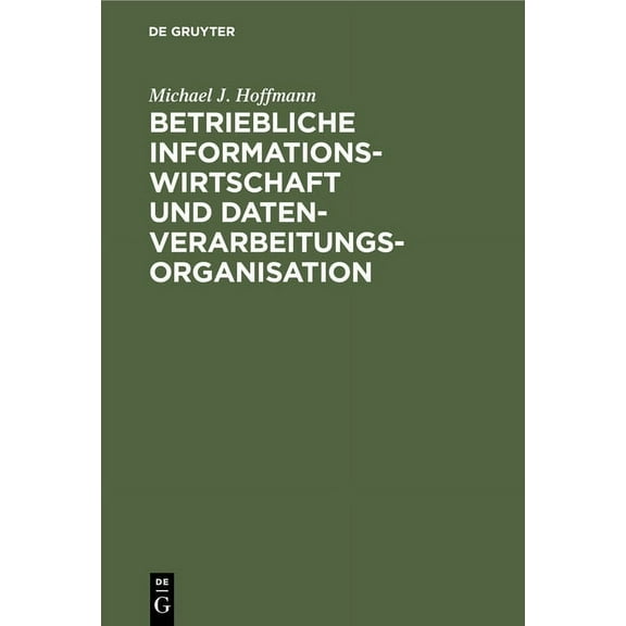 Betriebliche Informationswirtschaft und Datenverarbeitungsorganisation, (Hardcover)