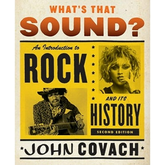 Pre-Owned What's That Sound?: An Introduction to Rock and Its History (Paperback) 039393229X 9780393932294