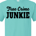 thumbnail image 4 of Inktastic True Crime Junkie in Black Text T-Shirt, 4 of 5