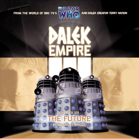 Dalek Empire 3.6 - The Future (Doctor Who S.) (Audio
