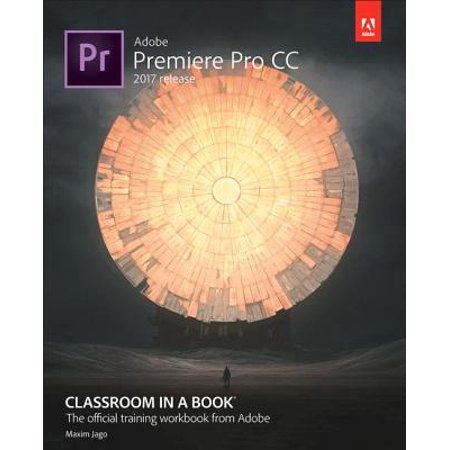Adobe Premiere Pro CC Classroom in a Book (2017