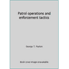 Pre-Owned Patrol operations and enforcement tactics (Paperback) 0910874352 9780910874359