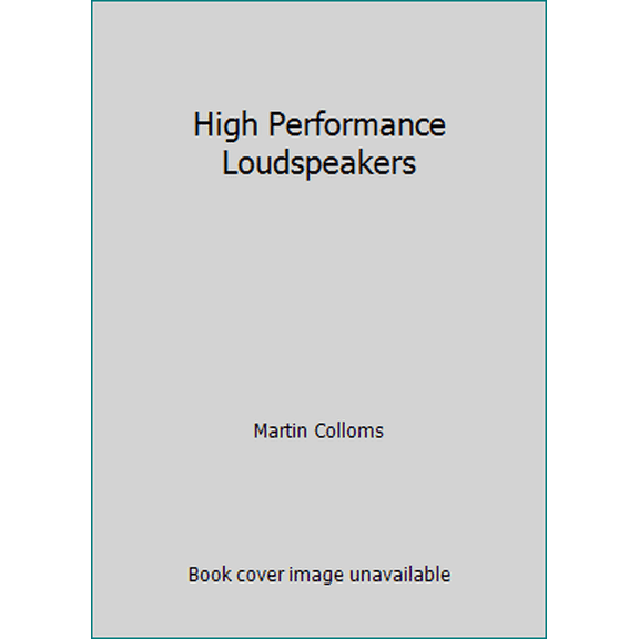 Pre-Owned High Performance Loudspeakers (Hardcover) 0727308068 9780727308061