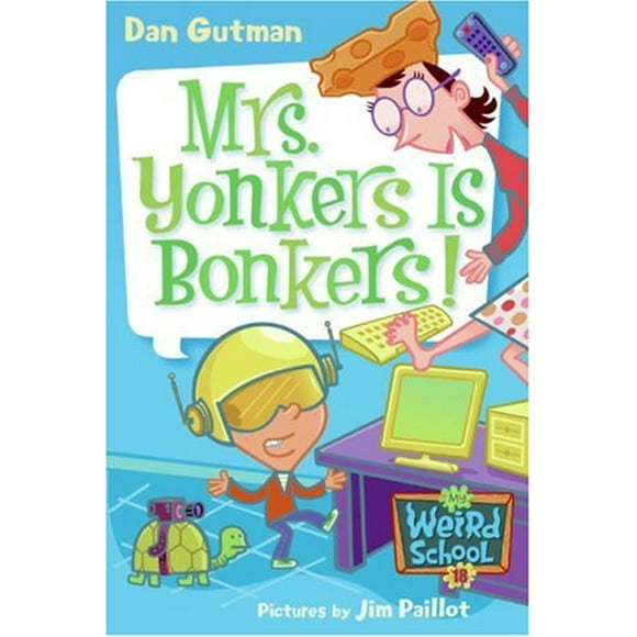 Mrs. Yonkers Est Dingue! (Ma Bizarre École, Bk. 18)