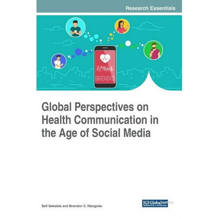 UPC: 9781522537168 | Global Perspectives on Health Communication in the Age of Social Media (Hardcover)