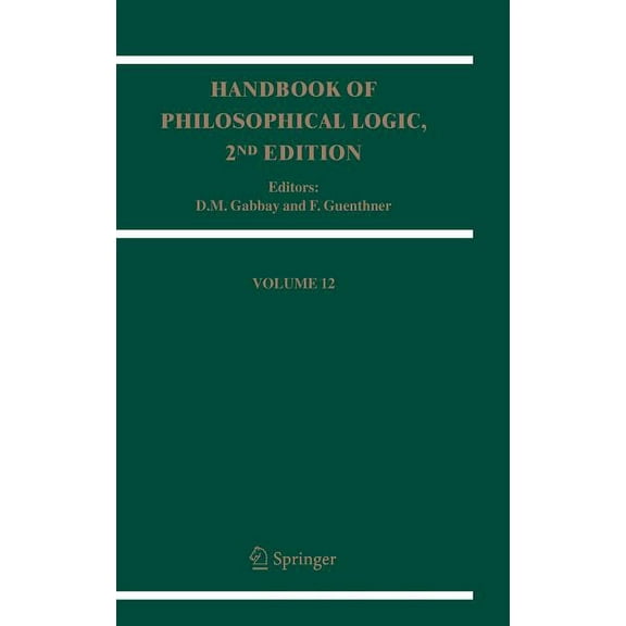 Handbook of Philosophical Logic Handbook of Philosophical Logic: Volume 12, Book 12, (Hardcover)