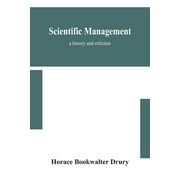 Scientific management; a history and criticism, (Paperback)