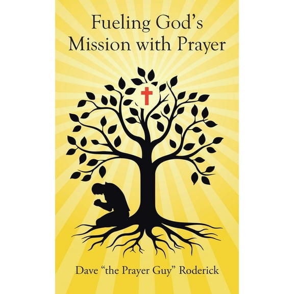 Fueling God's Mission with Prayer, (Paperback)