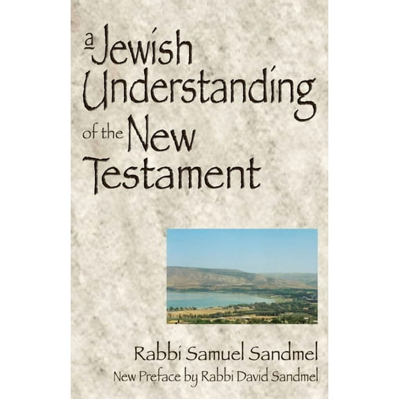 A Jewish Understanding of the New Testament (Paperback)