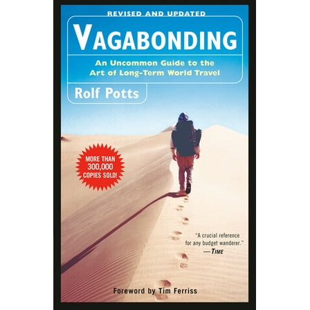 Vagabonding : an uncommon guide to the art of long-term world travel: 9780812992182