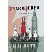 Unarmoured: PTSD Affects Us All (Hardcover)