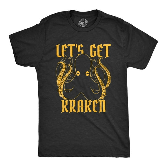 Mens Let's Get Kraken T Shirt Funny Mythical Octopus Novelty Graphic Tee Graphic Tees