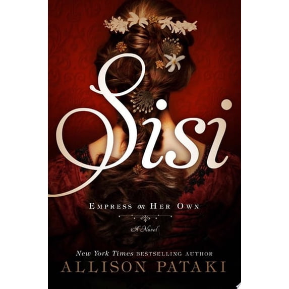 Pre-Owned SISI: EMPRESS ON HER OWN: A NOVEL