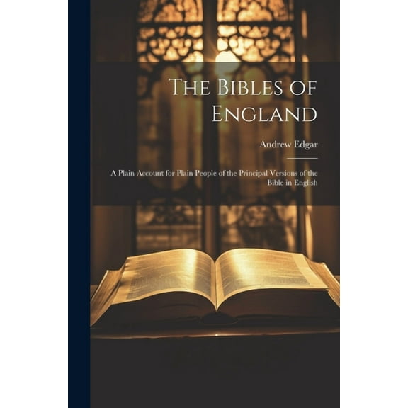 The Bibles of England (Paperback)