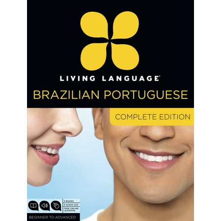 Living Language Brazilian Portuguese, Complete Edition : Beginner through advanced course, including 3 coursebooks, 9 audio CDs, and free online (Best Portuguese Language Course)