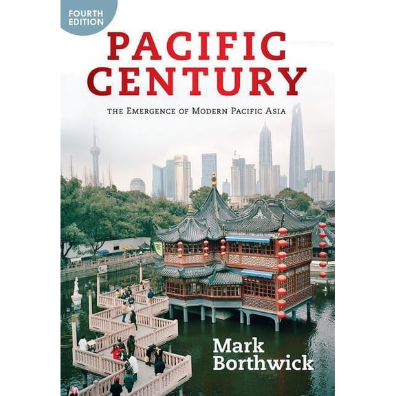 Pacific Century: The Emergence of Modern Pacific Asia, (Paperback)