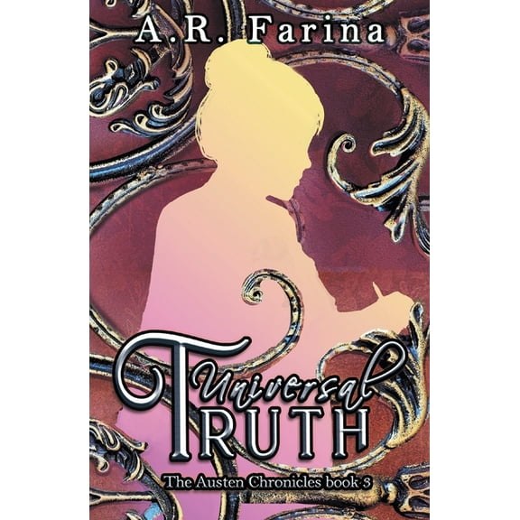 The Austen Chronicles Universal Truth, Book 3, (Paperback)