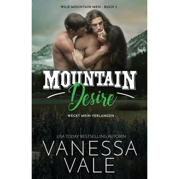 Wild Mountain Men Mountain Desire - weckt mein Verlangen: Großdruck, Book 3, (Paperback)