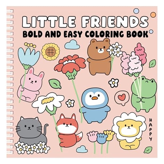 Little Friends Bold and Easy Coloring Book (Spiral Hardcover): Cute Characters, Big Bold Lines & Simple Heartwarming Designs for Relaxing Coloring