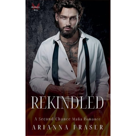 The Mactavish Heirs Rekindled - A Second Chance Scottish Mafia Romance, Book 5, (Paperback)