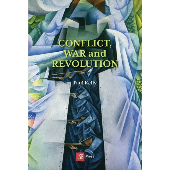 Conflict, War and Revolution: The problem of politics in international political thought (Paperback)