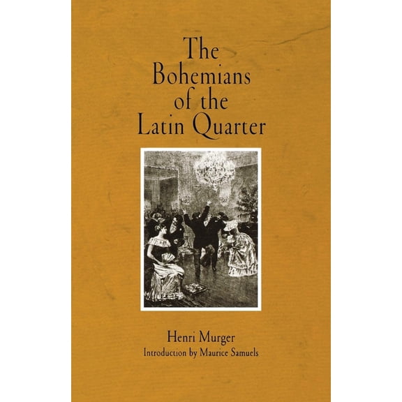 The Bohemians of the Latin Quarter, (Paperback)