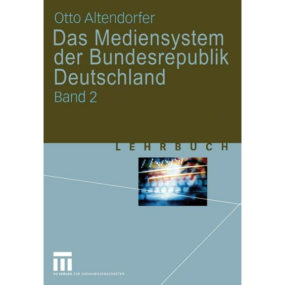 Das Mediensystem Der Bundesrepublik Deutschland: Band 2, (Paperback)