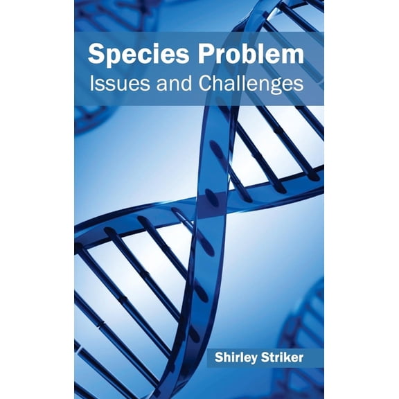 Species Problem: Issues and Challenges, (Hardcover)