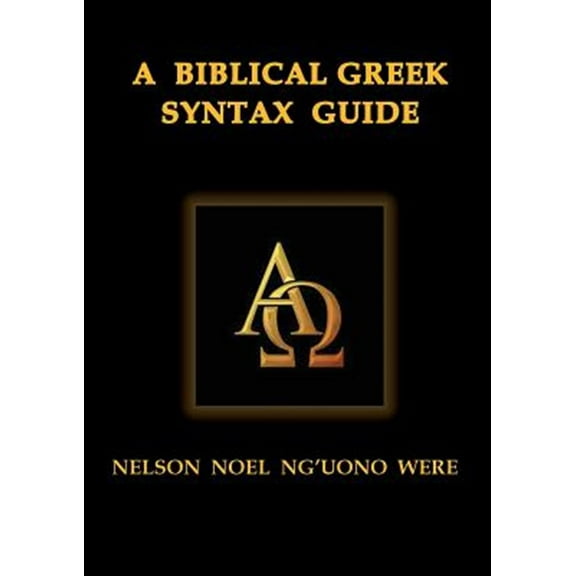 A Biblical Greek Syntax Guide