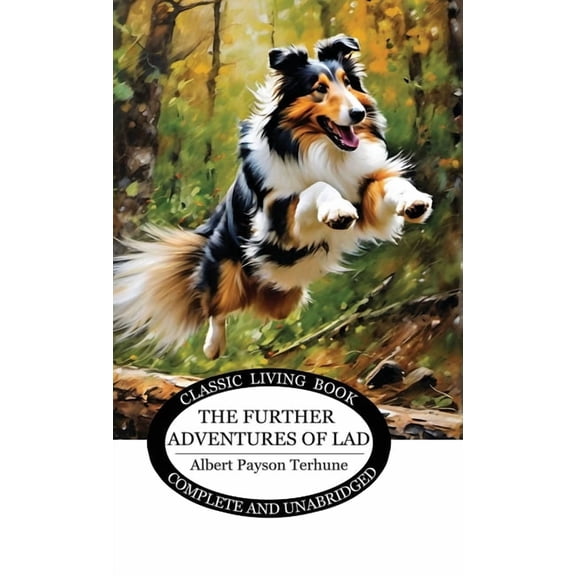 The Further Adventures of Lad, (Hardcover)
