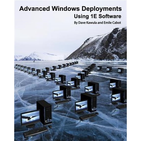Pre-Owned Advanced Windows Deployments Using 1E Software Paperback